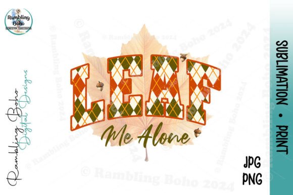 Leaf Me Alone Funny Pun Arched Word Fall – A Playful Design for Versatile Use